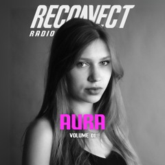 RECONNECT RADIO 01: Aura