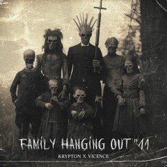 KRYPTON X VICENCE - Family Hanging Out "11