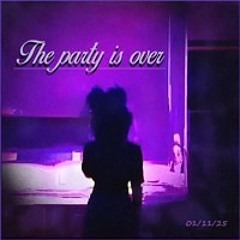 The Party Is Over