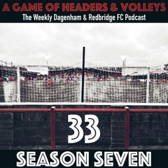A Game Of Headers & Volleys Episode 33