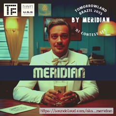 240807 MERIDIAN - Big Fm Tomorrowland Brazil Contest