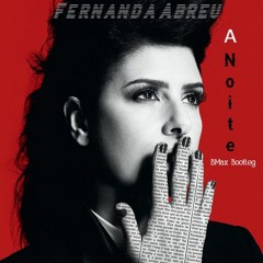 Fernanda Abreu - A Noite (BMax Bootleg)