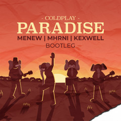 Paradise - (Menew x Maharani x Kexwell)