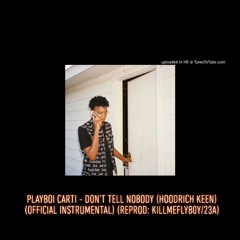 Playboi Carti - Don't Tell Nobody (Hoodrich Keem)(OFFICIAL INSTRUMENTAL) (Reprod:killmeflYb0Y/23A)