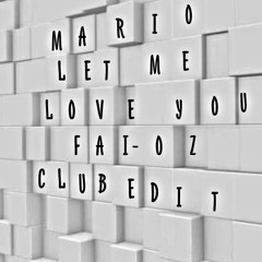 Mario vs Chamos - Let Me Love You (FAI - OZ Club Edit)