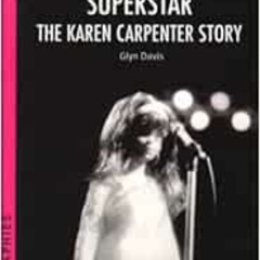 Get PDF 🗃️ Superstar: The Karen Carpenter Story (Cultographies) by Glyn Davis EPUB K