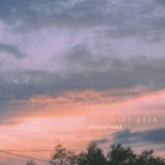 slowstargaze - sleepyhead