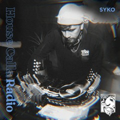 House Calls Radio 018 - SYKO at The Listening Room 2.18.2023