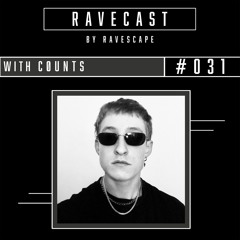 RAVECAST #031 / Cøunts