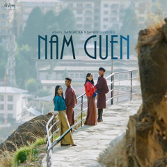 Nam guen - Ashis Sangrola and Sanjiv Gurung
