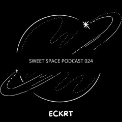 Sweet Space Podcast 024 // ECKRT