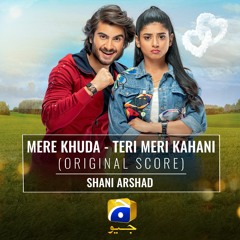 Mere Khuda - Teri Meri Kahani