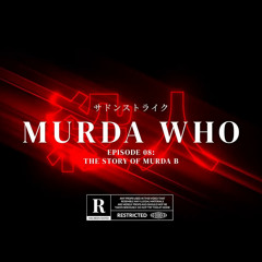 Murda B - Murda Who