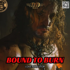 Bound to Burn