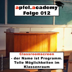 012 Apfel-Academy: Classroomscreen - der Name ist Programm.