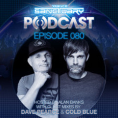 Trance Sanctuary 080 with Dave Pearce & Cold Blue