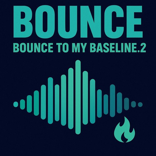 Bounce, Bounce to my Baseline.2