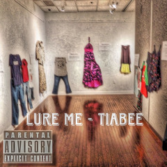 Lure Me - Tia