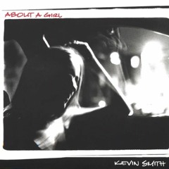 About A Girl by Kevin Smith