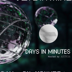 Days In Minutes / Episode 098 / June 2025