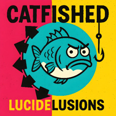 Catfished
