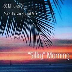 "Silky" Morning