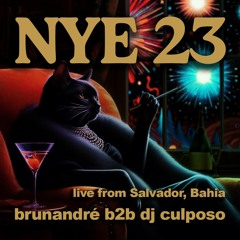 NYE 2023 brunandré b2b dj culposo | live from Salvador, Bahia | HAPPY NEW YEAR!