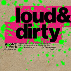 loud & dirty - a bloghouse mix