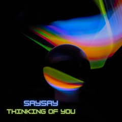 Saysay - Thinking Of You