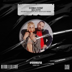 Coma Cose - Malavita (Socievole & Adalwolf Bootleg Remix) [BUY=FREE DOWNLOAD]