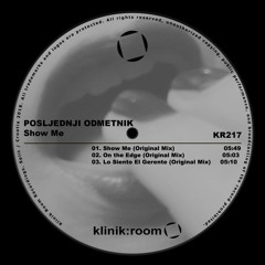 Posljednji Odmetnik - Show Me (Original Mix)