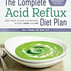 Read KINDLE 💓 The Complete Acid Reflux Diet Plan: Easy Meal Plans & Recipes to Heal