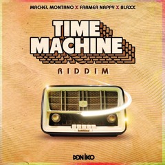 Time Machine Riddim Mix (Soca 2021) Machel Montano,Farmer Nappy,Blaxx (Don Iko)