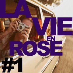 La vie en Rose