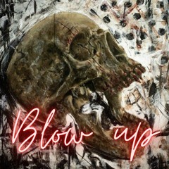 BLOW UP