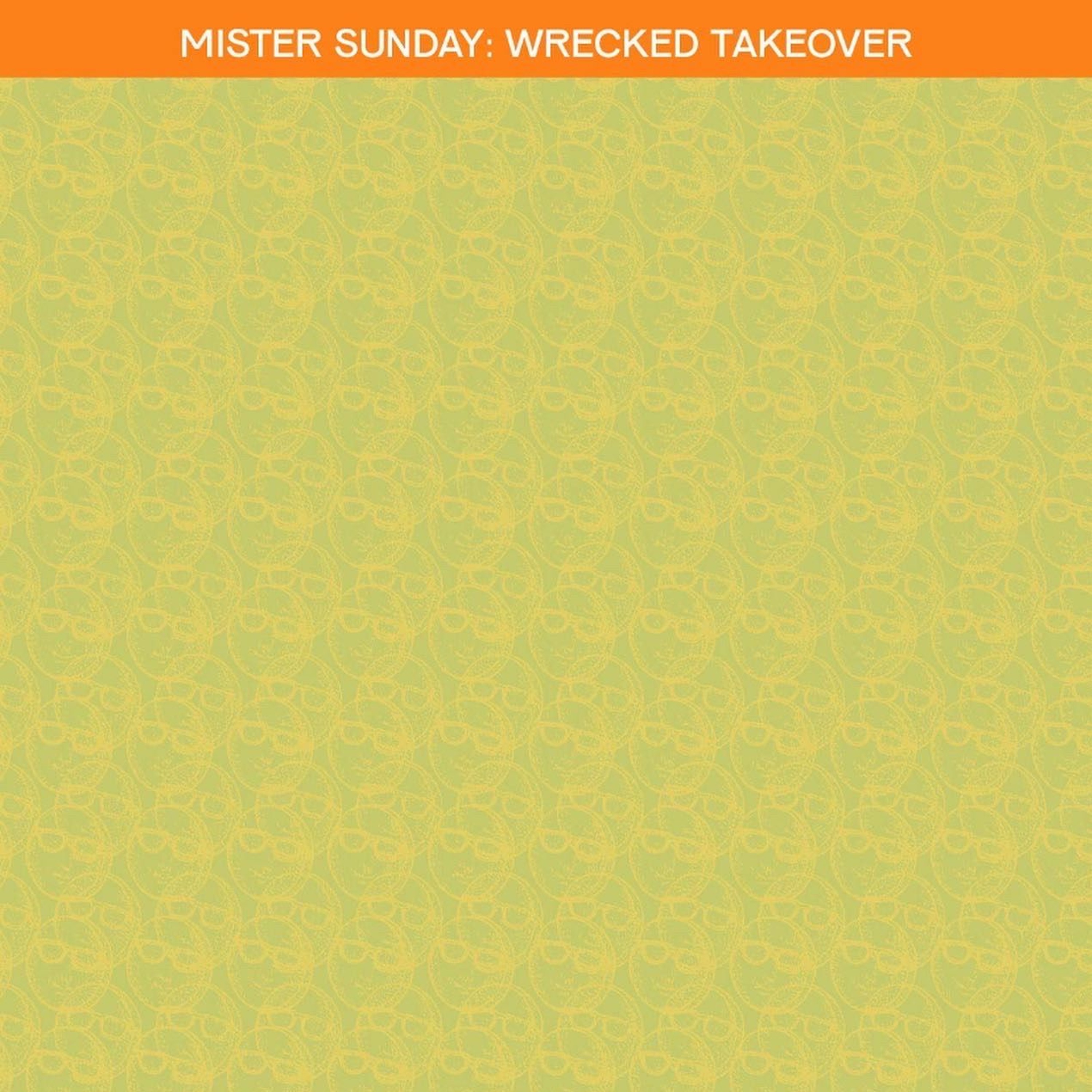 Mister Sunday: WRECKED Takeover July 31 2022  3 Hour segment episode artwork