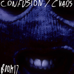 Confusion / Chaos