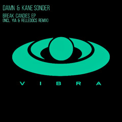 DAMN & Kane Sonder - Break Candies (Original Mix)