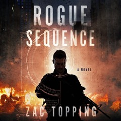Rogue Sequence by Zac Topping, audiobook excerpt