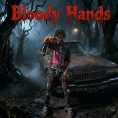 bloody hands feat. trvpsevv & abrahamswinxhop
