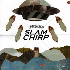 Spinosaurus - "SLAM CHIRP"