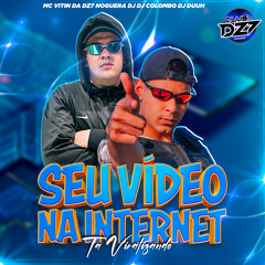 Seu Vídeo na Internet Ta Viralizando (feat. DJ Colombo, DJ Duuh & Noguera DJ)