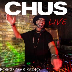 Chus Live for Spybar Radio