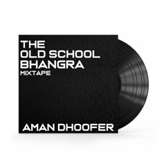 The Old School Bhangra Mixtape