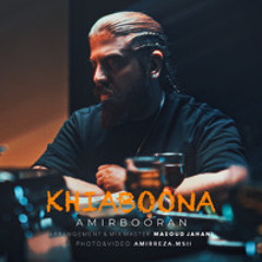 Amir Booran - Khiaboona