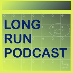 Long Run Podcast EP.0