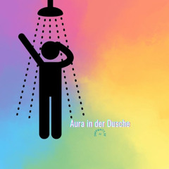 Aura in der Dusche