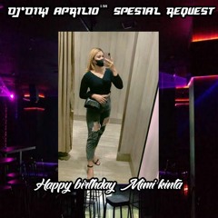 DJ•Diki Aprilio™ SATU RASA CINTA × GASOLINA PANTEK² HARDMIX Spesial ReQ (Happy Birthday Mimi Kinta)