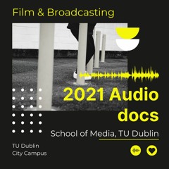 2021 Film & Broadcasting audio documentaries