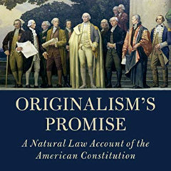 View PDF 💛 Originalism's Promise: A Natural Law Account of the American Constitution